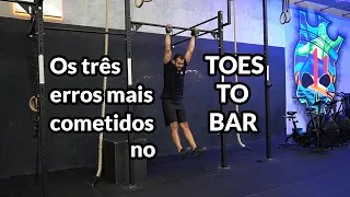 Os 3 erros mais cometidos no Toes to Bar!