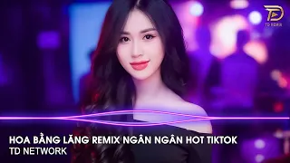 Hoa Bằng Lăng Remix Ngân Ngân Cover (TD Mix) ~ Anh Giờ Đây Đã Quên Bởi Vì Tôi Remix Hót Trend Tiktok