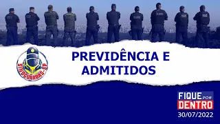 Previdência e Admitidos - Fique por Dentro 30/07/2022 - SindGuardas-SP