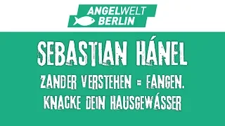 AngelWelt Berlin 2018: Sebastian Hänel "Zander verstehen = Fangen" | Anglerboard TV