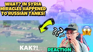 HOW DOES IT HAPPENED? СИРИЯ. РУССКИЕ ТАНКИ ТВОРЯТ ЧУДЕСА! MIRACLES RUSSIA TANKS! 🇷🇺 (REACTION)