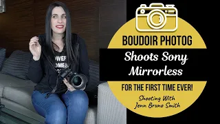 Boudoir Photographer Tries Sony Mirrorless for The First Time