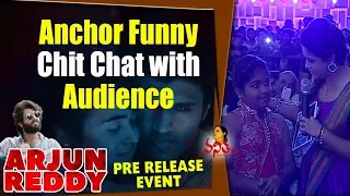 Anchor Funny Chit Chat with Audience @ Arjun Reddy Movie Pre Release Event || Vijay Devarakonda