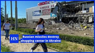 Russian missiles destroy shopping center in Ukraine | Hint News