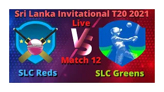SLC Reds  vs SLC Greens, SLGR vs SLRE 12th Match Sri Lanka Invitational T20 Live Score Streaming