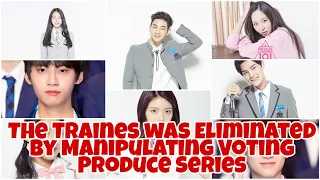 The Traines was Eliminated by Manipulating Vote || Produce 101 series