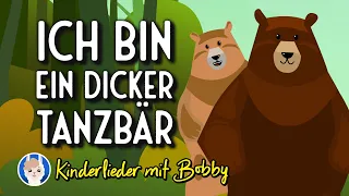 Ich bin ein dicker Tanzbär 🐻 [mit Text] - Kinderlieder mit Bobby