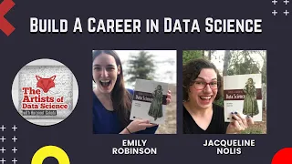 Build A Career in Data Science | Jacqueline Nolis and Emily Robinson