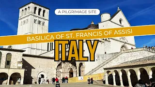 ASSISI, ITALY: WHY IS ST. FRANCIS OF ASSISI THE MOST VENERATED SAINT IN ROMAN CATHOLICISM