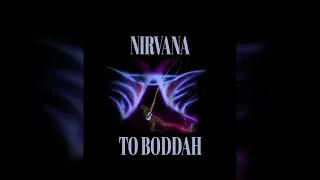 Nirvana - To Boddah (2004) [5th Fan Album]