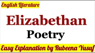 Elizabethan Poetry | Easy Explanation