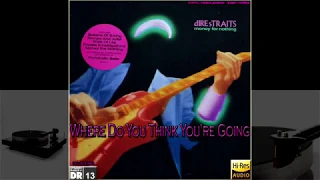 Dire Straits - Where Do You Think You're Going (New 2020 Transfer + RM) [VINYL - 32bit HiRes], HQ