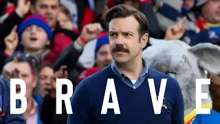 brave | ted lasso