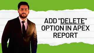 How to Add Delete option in Oracle Apex Report