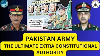 PAKISTAN ARMY : THE ULTIMATE EXTRA CONSTITUTIONAL AUTHORITY / LT GEN GAUTAM MOORTHY