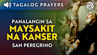 Panalangin para sa Maysakit na Kanser (San Peregrino) • Tagalog St. Peregrine Healing Prayer