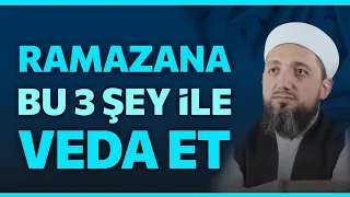 Ramazan'a bu 3 şey ile veda et! | Bayram Gecesinin Önemi!