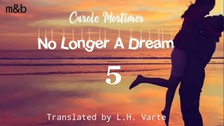 NO LONGER A DREAM - 5 | Author : Carole Mortimer | Translator : L.H. Varte