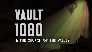 Vault 1080 and the Church of the Valley - A Fallout 4 Adventure Mod