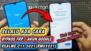 BYPASS FRP REALME C11 TERBARU 2021 || REALME C11 2021 (RMX3231) LUPA AKUN GOOGLE TANPA PC SENAM JARI