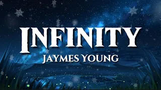 Infinity- Jaymes Young (Lyrics)
