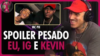 ESSA está gravada, SPOILER eu, IG e KEVIN | MC PH