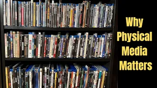 Why Physical Media Matters