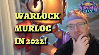 Warlock Murloc in 2022 like it's 2014! (Hearthstone Sunken City)