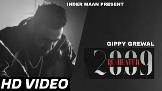 2009 Re - Heated - Gippy Grewal (Full Song) New Punjabi Song 2021 | Latest Punjabi Song 2021