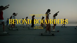 🛹 BEYOND BO(A)RDERS Trailer - New LGC Film by Axel Massin 💫