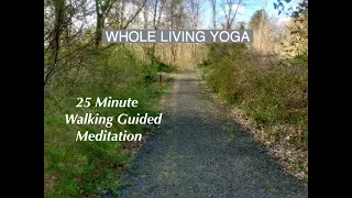 Walking Meditation - Guided 25 Minutes