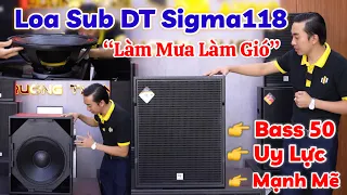 "Bass đánh rụng tim" với loa Sub hơi DT Sigma118 Đức xịn sò "Chấp Hết Mọi Thể Loại"