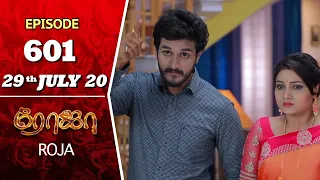 ROJA Serial | Episode 601 | 29th July 2020 | Priyanka | SibbuSuryan | SunTV Serial |Saregama TVShows