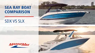 Sea Ray Boat Comparison | SDX vs SLX