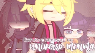 ||Boruto & himawari no universo de menma || { NARUHINA~SASUNARU } part 1 ??  ~Mine-filme~