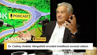 Mérgelődő orvosból imádkozó orvossá váltam – Dr. Csókay András a Zarándok podcastben