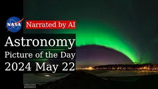 APOD: 2024-05-22 - Green Aurora over Sweden (Narrated by Salli)
