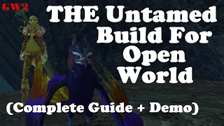 Guild Wars 2 Untamed Build Guide: Most Fun Open World Ranger Build