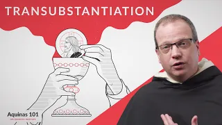 Transubstantiation (Aquinas 101)