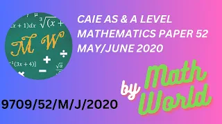 Solved CAIE A Level Math Paper 52 May/June 2020 (9709/52/M/J/2020)