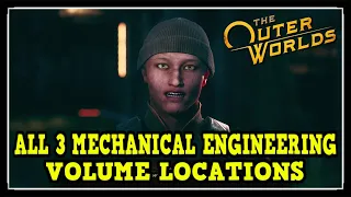 The Outer Worlds All 3 Mechanical Engineering Volume Locations for The Frightened Engineer