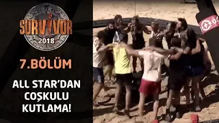 Survivor 2018 | 7. Bölüm | All Star takımından coşkulu kutlama!