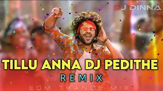 TILLU ANNA DJ PEDITHE |( EDM TRANCE REMIX) DJ SAI GANESH DJ TILLU ANNA SONG TELUGU DJ SONGS