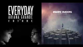 Everyday / Radioactive (Ariana Grande ft. Future / Imagine Dragons) Mashup