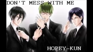 Male Nightcore~Don't Mess With Me