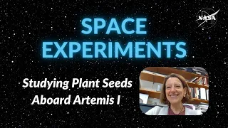 Onboard Artemis I: Studying Plant Seeds in Space