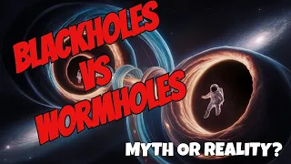Mind-Blowing Facts: Black Holes vs Worm Holes! | #video #space #science #interestingfacts #cosmos