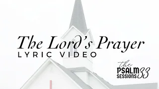 "The Lord's Prayer" (2024) – Lyric Video | Tommy Walker