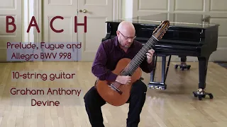 J.S. BACH Prelude, Fugue and Allegro BWV 998 performed on 10-string guitar by Graham Anthony Devine
