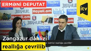 Erməni deputat: "Zəngəzur dəhlizi reallığa çevrilib"